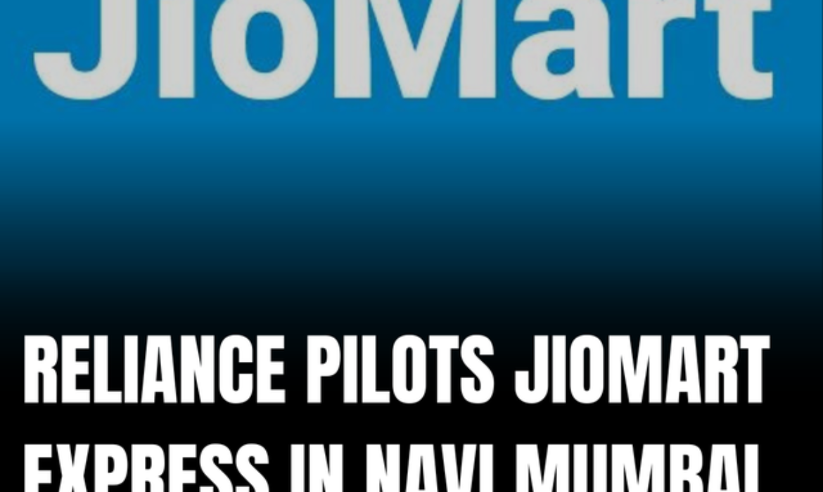 Reliance Pilots JioMart Express In Navi Mumbai